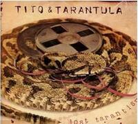 Tito & Tarantula - Lost Tarantism