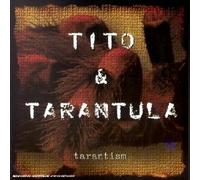 Tito & Tarantula - Tarantism