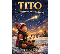 TITO Y LA ESTRELLA QUE JUGABA EN EQUIPO