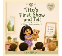 Tito's First Show and Tell: GGK (Tito & Yoyo' HEART SMART ADVENTURE)