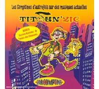 Titoun Zic - Les Comptines D'Autrefois Sur Des Musiques Actuelles
