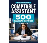 Titre professionnel comptable assistant: 500 questions reponses et fich