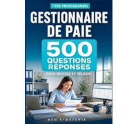 Titre professionnel gestionnaire de paie: 500 questions reponses prepara