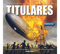 TITULARES: Sé testigo de los sucesos que cambiaron el curso de la historia