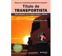 Título De Transportista. Manual De Competencia Profesional De Tra Nspo