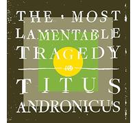 Titus Andronicus - Most Lamentable Tragedy [Vinilo]