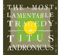 Titus Andronicus The Most Lamentable Tragedy (Vinyl) 12" Album