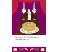 Titus Andronicus – The New Oxford Shakespeare (Oxford World's Classics) – Oxford University Press