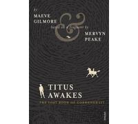 Titus Awakes: The Lost Book of Gormenghast