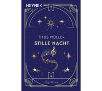 Titus Müller Stille Nacht: Erzählung (Tapa blanda)