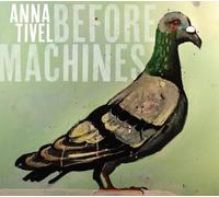 Tivel, Anna - Before Machines