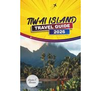 TIWAI ISLAND TRAVEL GUIDE 2026: Discover Wildlife, Rainforest Adventures, Local Culture, Itineraries, and Practical Travel Tips in Sierra Leone