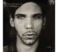 Tiwayo - The Gypsy Soul Of Tiwayo
