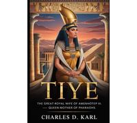 Tiye: The Great Royal Wife of Amenhotep III - Queen Mother of Pharaohs