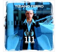 Tiziano Ferro - 111 [Ciento Once]