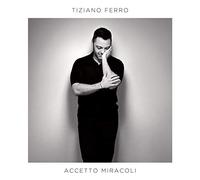 Tiziano Ferro – Accetto Miracoli
