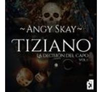 Tiziano: La Decisión Del Capo (audiolibro)