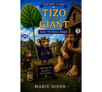Tizo and the Giant: The Mystery Ailment: Book 3