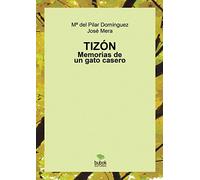 Tizón. Memorias de un gato casero