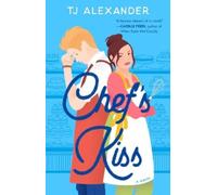 TJ Alexander Chef's Kiss (Tapa blanda) Chef's Kiss