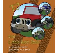 TJ the Little Red Jeep: 1 (TJ the Little Red Jeep and Friends)
