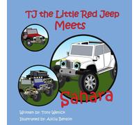 TJ the Little Red Jeep Meets Sahara (TJ the Little Red Jeep and Friends)