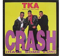 TKA - Crash (have some fun; 1990, feat. Michelle Visage) / Vinyl Maxi Single [Vinyl 12'']
