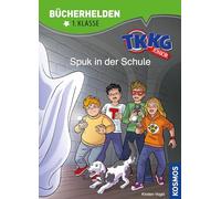 TKKG Junior, Bücherhelden 1. Klasse, Spuk in der Schule: Erstleser Kinder ab 6 Jahre