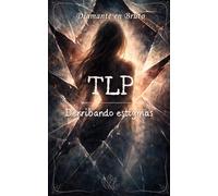 TLP: Derribando estigmas