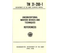 TM 31-200-1. Department of the Army Technical Manual: Unconventional Warfare Devices and Techniques. References