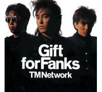 Tm Network - Gift for Fanks