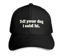 TMQZHQAVH Dile a tu Perro Que le Mando Saludos | Cita Graciosa del dueño de un Perro | Gorra de béisbol Amante de los Perros Sombrero de Sol Anime Gorras de Pesca Hombre Tenis Masculino Femenino