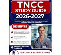 TNCC STUDY GUIDE 2026-2027: 800 Practice Questions, 3 Full-Length Mock Exams & Proven Review Strategies to Help You Quickly Master Advanced Trauma Care for Nurses and Pass on Your First Attempt