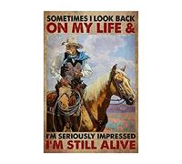 TNND Old Cowboy Sometimes I Look Back On My Life I'M Seriously Impressed I'M Still Alive Regalo para Cowboy Cartel de metal, decoración de baño, 20 x 30 cm