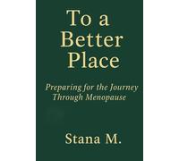 To a Better Place: A journey through menopause and beyond