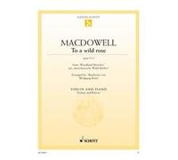To a wild rose: extrait de "Woodland Sketches". op. 51/1. violin and piano.