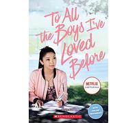 To All The Boys I've Loved Before BOOK ONLY (Scholastic Readers)
