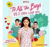 To All The Boys: P.S. I Still Love You (Music From The Netflix Film)
