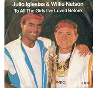 TO ALL THE GIRLS I'VE LOVED BEFORE 7" (45) UK CBS 1984