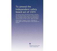 To amend the Independent safety board act of 1974: Joint hearing before the Subcommittee on Aviation and the Subcommittee on Surface Transportation of ... session, on H.R. 12118 ... March 30, 1976