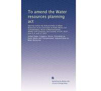 To amend the Water resources planning act: Hearings before the Subcommittee on Water Resources of the Committee on Public Works and Transportation, ... on H.R. 2610 ... June 5, 6, and 12, 1979