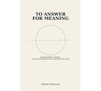To answer for meaning. Responsibility, relation, and the persistence of meaning under limit