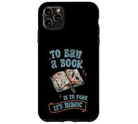 To Ban A Book Is To Fear It's Magic Biblioteca de lectores Carcasa para iPhone 11 Pro Max