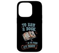 To Ban A Book Is To Fear It's Magic Biblioteca de lectores Carcasa para iPhone 14 Pro