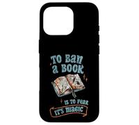 To Ban A Book Is To Fear It's Magic Biblioteca de lectores Carcasa para iPhone 16 Pro
