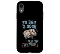 To Ban A Book Is To Fear It's Magic Biblioteca de lectores Carcasa para iPhone XR