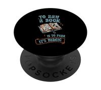 To Ban A Book Is To Fear It's Magic Biblioteca de lectores PopSockets PopGrip Adhesivo