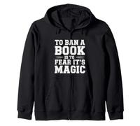 To Ban A Book Is To Fear It's Magic Reader Library - Sudadera con Capucha