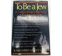 To be a Jew: Guide to Jewish Observance in Contemporary Life