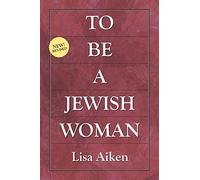 To Be a Jewish Woman